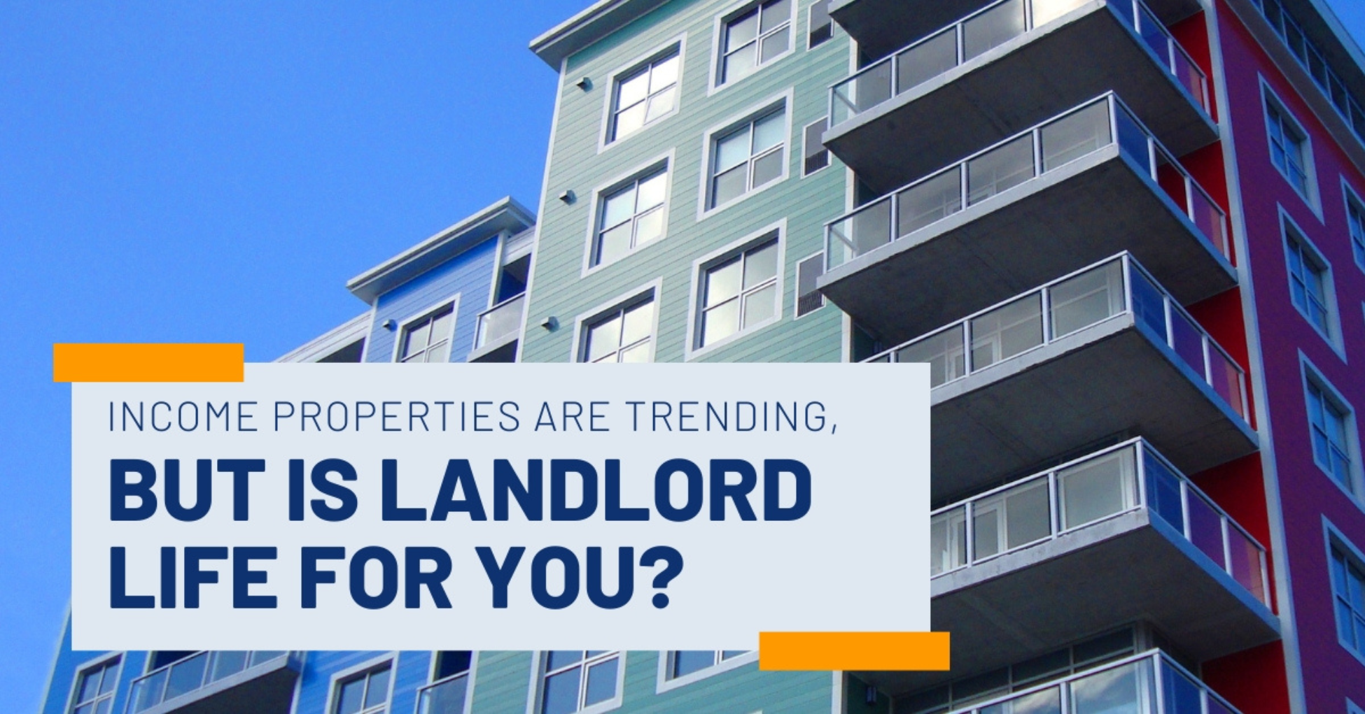 Is Landlord Life For You?